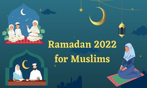 Ramadan 2022 for Muslims